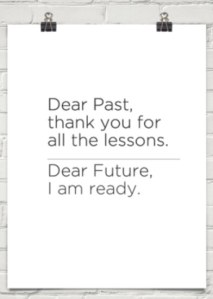 in-your-face-poster-_dear-past-thank-you-for-all-the-lessons-dear-future-i-am-ready-_-behappy-me-1
